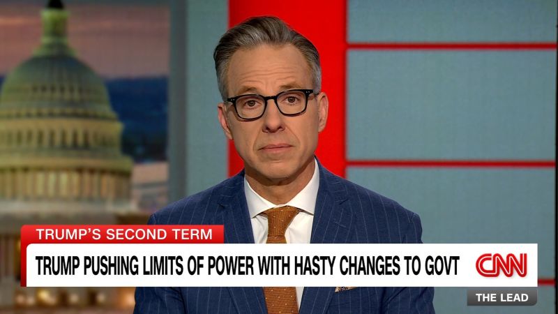 Tapper: Trump slimming govt by recklessly swinging axe | CNN Politics