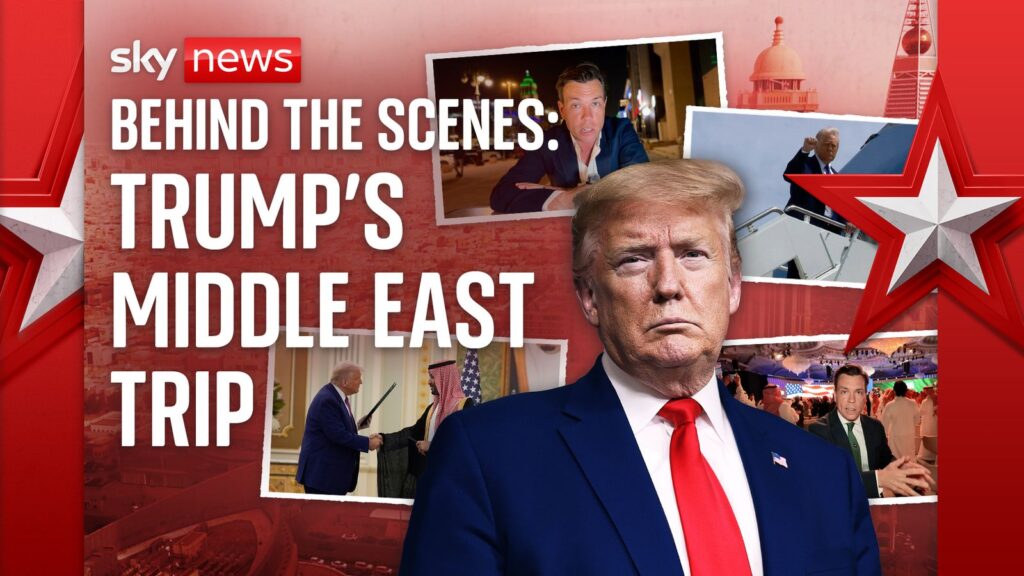 Sky News takes you behind the scenes of Trump’s Middle East trip